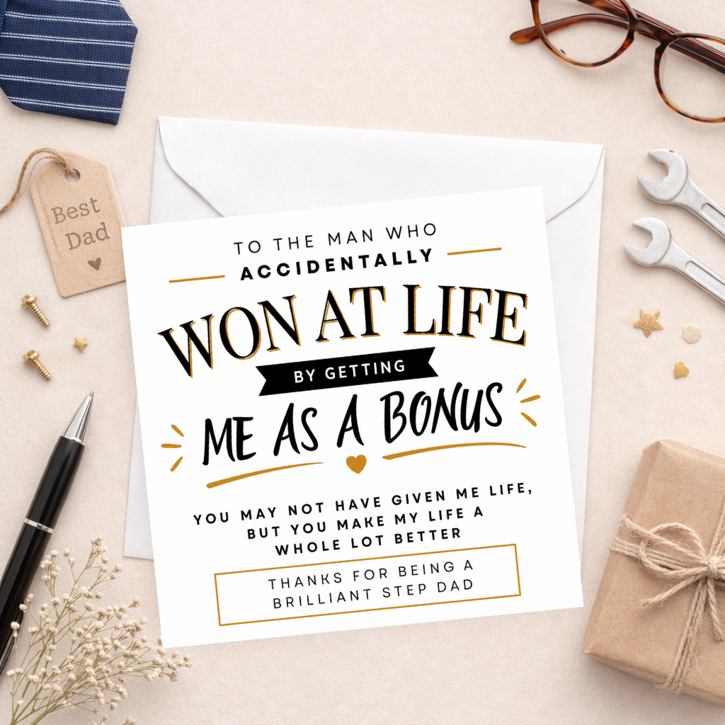 To The Man Who Accidentally Won At Life Step Dad Father’s Day Card