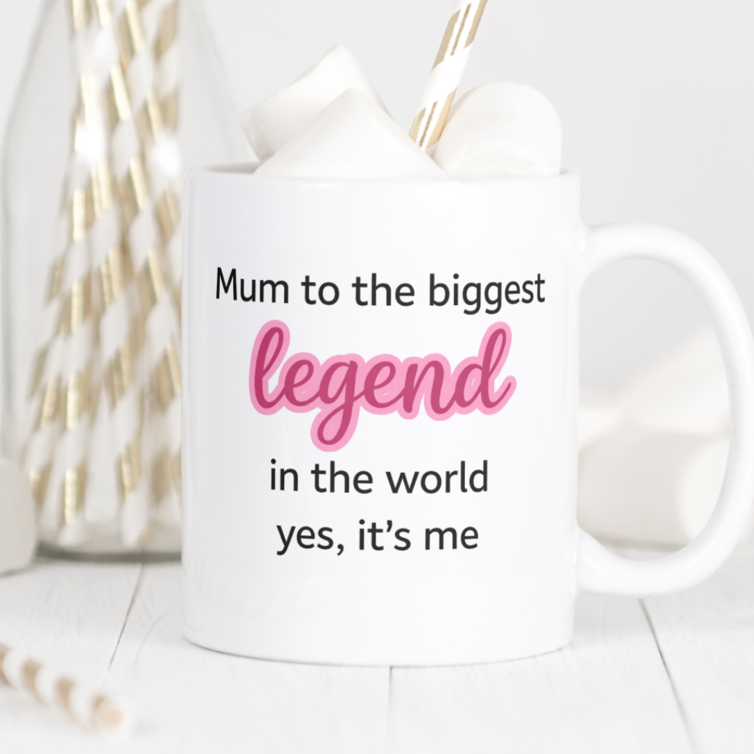Funny Mum Mug – “Mum to the Biggest Legend”