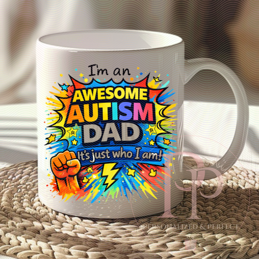 Autism Dad Mug – It’s just who I am