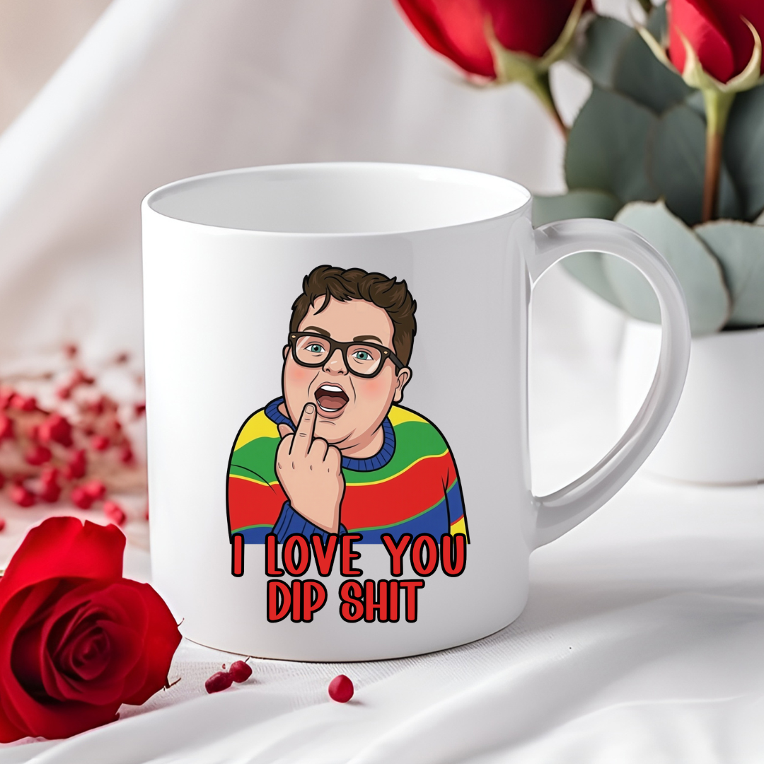 “I Love You Dip Shit” Funny Mug